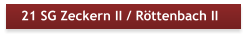 21 SG Zeckern II / Röttenbach II